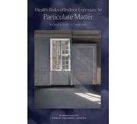 Health Risks of Indoor Exposure to Particulate Matter : Workshop Summary