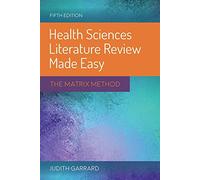 Health Sciences Literature Review Made Easy: The Matrix Method