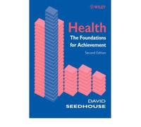 (HEALTH: THE FOUNDATIONS FOR ACHIEVEMENT) BY Seedhouse, David(Author)Paperback Jul-2001