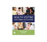 Health Visiting: Specialist Community Public Health Nursing (3rd edition)
