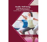Health, Well-Being, and Performance: Current Trends in Exercise Physiology