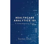 Healthcare Analytics 101