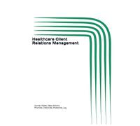 Healthcare Client Relations Management: Journal, Notes, Ideas, Actions, Priorities, Checklists, Log | Tool for Daily Goal Setting Tracker | Time ... | Project Office Book Gifts for Meetings