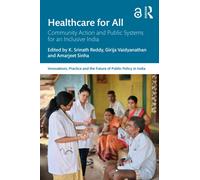 Healthcare for All : Community Action and Public Systems for an Inclusive India