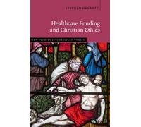 Healthcare Funding and Christian Ethics