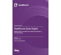 Healthcare Goes Digital: Mobile Health and Electronic Health Technology in the 21st Century
