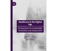 Healthcare in the Digital Age: Perspectives for Sustainable Innovation and Assessment