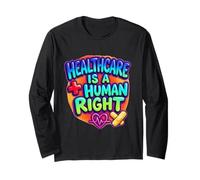 Healthcare is a Human Right Statement Design Long Sleeve T-Shirt