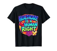 Healthcare is a Human Right Statement Design T-Shirt