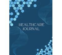 Healthcare Journal: Medical Records & Reference Binder
