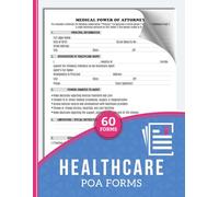 Healthcare POA Forms: Medical Power of Attorney Agreement Logbook | Appoint a Trusted Decision Maker for Medical Care | 60 Forms, 120 Single-Sided Pages