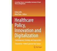 Healthcare Policy, Innovation and Digitalization: Contemporary Strategy and Approaches (Accounting, Finance, Sustainability, Governance & Fraud: Theory and Application)