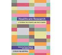 Healthcare Research: A Handbook for Students and Practitioners