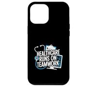 Healthcare Runs On Teamwork Medical Quote Case for iPhone 12 Pro Max