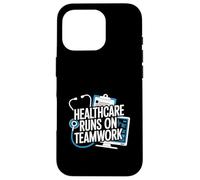 Healthcare Runs On Teamwork Medical Quote Case for iPhone 16 Pro