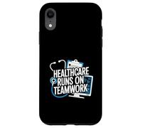 Healthcare Runs On Teamwork Medical Quote Case for iPhone XR