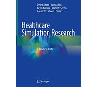 Healthcare Simulation Research: A Practical Guide