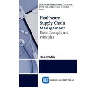 Healthcare Supply Chain Management: Basic Concepts and Principles (UK PROFESSIONAL BUSINESS Management / Business)