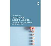 Healthcare Support Workers: A Practical Guide for Training and Development