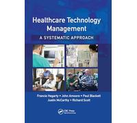 Healthcare Technology Management - A Systematic Approach
