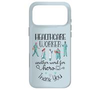 Healthcare Worker Another Word For Hero, Thank You Nurses Case for iPhone 17 Pro Max