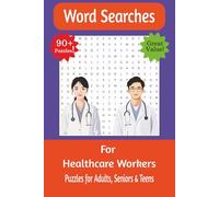 Healthcare Workers Word Search Puzzle Book: Great Value! Word Searches with Easy to Read Print on Healthcare, Medical Equipment & Term, for Doctors, ... for Vacations, Holidays and Free Times