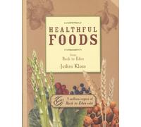 Healthful Foods: From Back to Eden