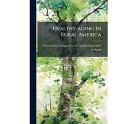 Healthy Aging In Rural America