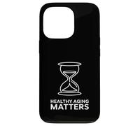 Healthy Aging Matters Hourglass Design Aging advocacy Case for iPhone 13 Pro