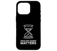 Healthy Aging Matters Hourglass Design Aging advocacy Case for iPhone 16 Pro