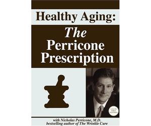 Healthy Aging: The Perricone Prescription