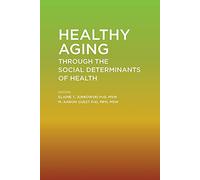 Healthy Aging Through the Social Determinants of Health