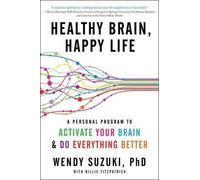 Healthy Brain, Happy Life: A Personal Program to Activate Your Brain and Do Ever