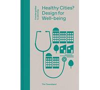 Healthy Cities?: Design for Well-being (Concise Guides to Planning)