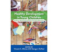 Healthy Development in Young Children: Evidence-Based Interventions for Early Education