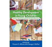 Healthy Development in Young Children : Evidence-Based Interventions for Early Education