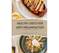 HEALTHY DIETS FOR ANTI-INFLAMMATION