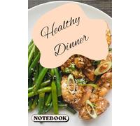 Healthy Dinner Notebook: Food, Journal, Budget book, 120-page lined paper