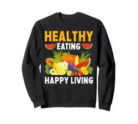 Healthy Eating Happy Living Sweatshirt