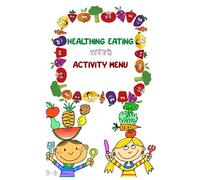 Healthy Eating with Activity menu: activity book for kids 3-8 years olds