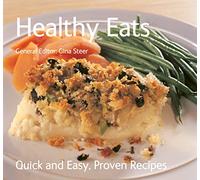 Healthy Eats: Quick & Easy, Proven Recipes (Quick and Easy, Proven Recipes)