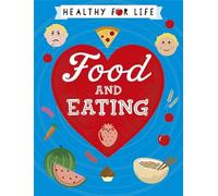 Healthy for Life: Food and Eating