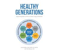 Healthy Generations: Empowering Elders to Thrive in Senior Living Communities