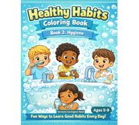 Healthy Habits Coloring Book 2: Hygiene (Healthy Habits Coloring Series)