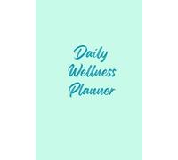 Healthy Habits Daily Planner: Fitness, Meal, and Mindfulness Tracker