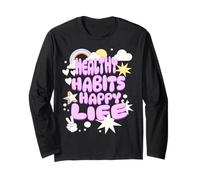 Healthy Habits Happy Life Positive Retro Message Long Sleeve T-Shirt