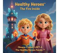 Healthy Heroes™: The Fire Inside