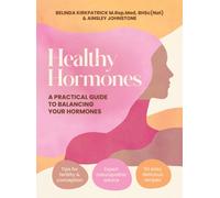Healthy Hormones : A practical guide to balancing your hormones