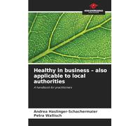 Healthy in business - also applicable to local authorities: A handbook for practitioners