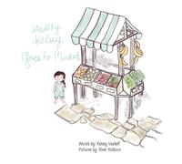 Healthy Kelsey Goes to Market